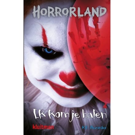 Ik Kom Je Halen - Horrorland - K.R. Alexander