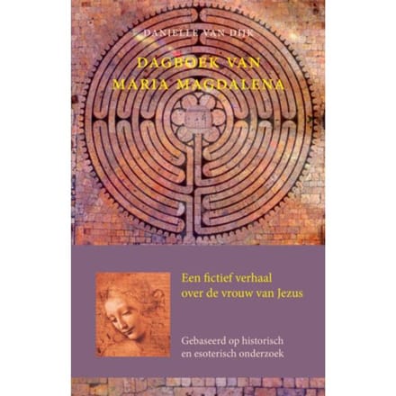 Dagboek Van Maria Magdalena - Danielle van Dijk