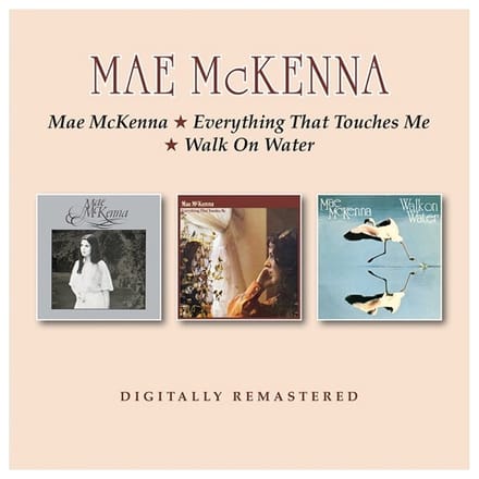 Mae McKenna/Everything That Touches Me/Walk On Water