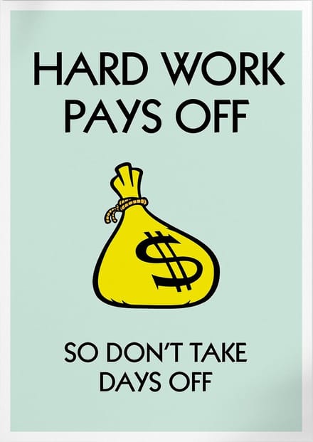 Hard Work Pays Off (Monopoly) | Poster | A3: 30 x 40 cm