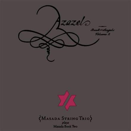 Azazel: Book Of Angels  Vol. 2