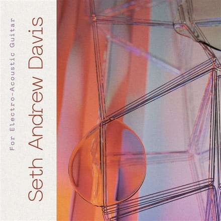 Seth Andrew Davis - For Electro-Acoustic Guitar (CD)