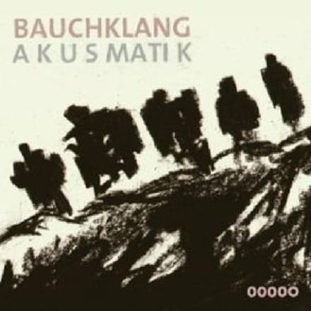 Bauchklang - Akusmatik (CD)