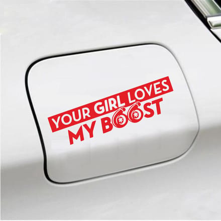 Bumpersticker - Your Girl Love My Boost - 7 X 18 - Rood