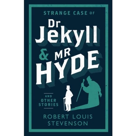 Strange Case Of Dr Jekyll And Mr Hyde And Other Stories - Evergreens - Robert Louis Stevenson