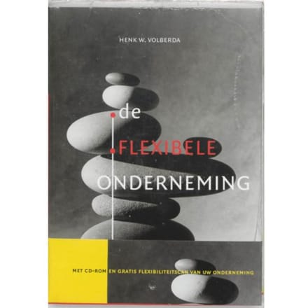 De Flexibele Onderneming - H.W. Volberda