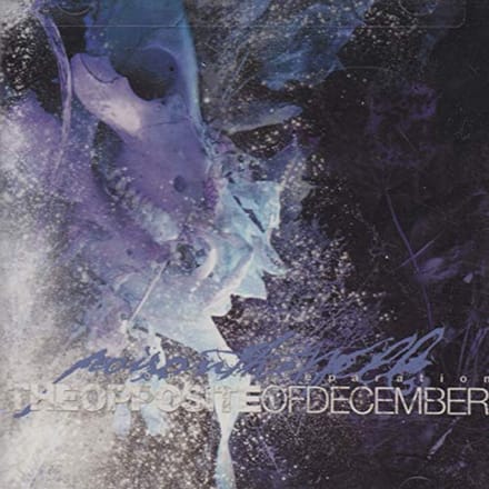 The Opposite Of December - Poison The Well