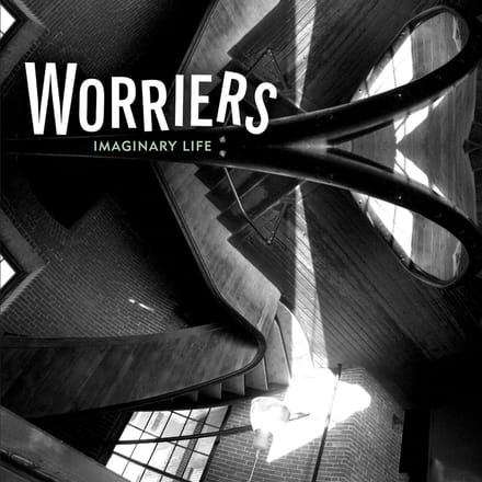Imaginary Life - Worriers