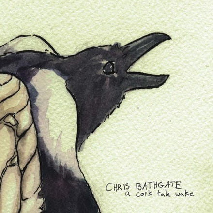 Chris Bathgate - A Cork Tale Wake (CD)