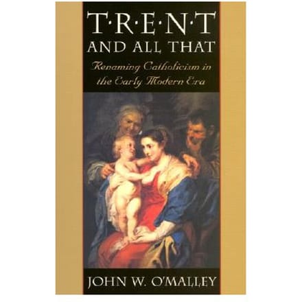 Trent And All That - John W. O'Malley