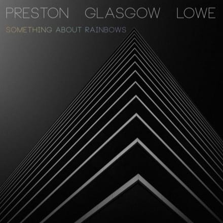 Something About Rainbows - Preston