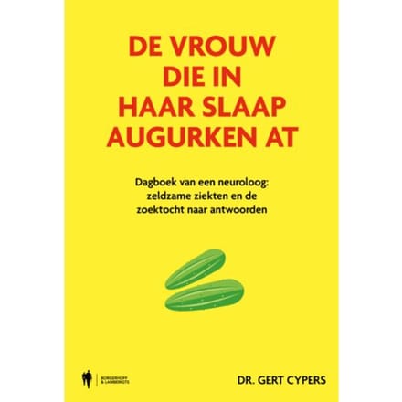 De Vrouw Die In Haar Slaap Augurken At - Gert Cypers