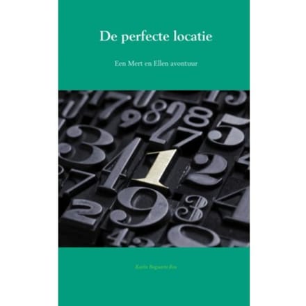 De Perfecte Locatie - Mert En Ellen - Karin Bogaarts-Ros