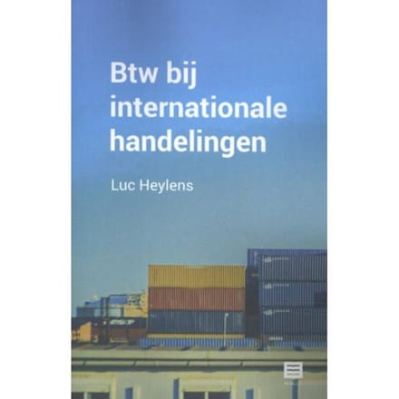 Btw Bij Internationale Handelingen - Luc Heylens
