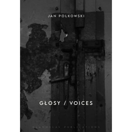 Głosy / Voices (A Bilingual Edition) - Jan Polkowski