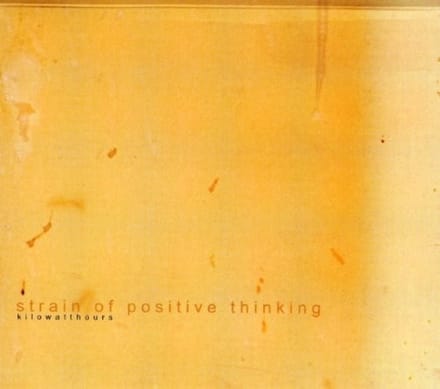 Kilowatthours - Strain Of Positive Thinkin (CD)