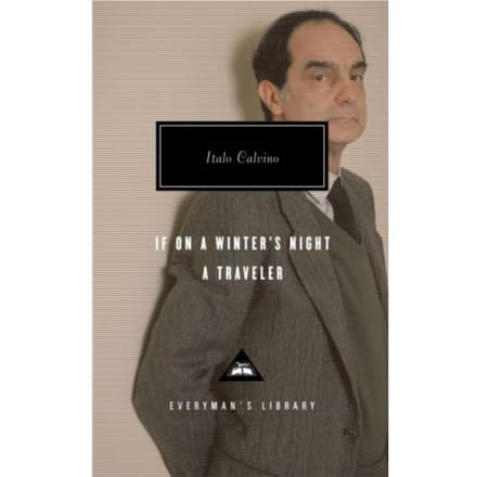 If On A Winter's Night A Traveller - Everyman’s Library Contemporary Classics - Italo Calvino