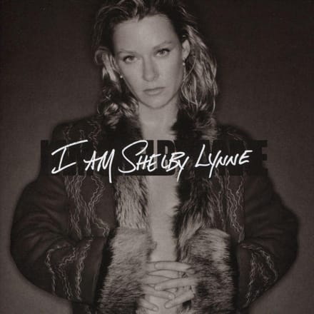 I Am Shelby Lynne - Shelby Lynne