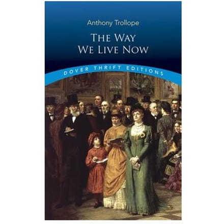 Way We Live Now - Anthony Trollope