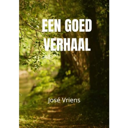 Een Goed Verhaal - José Vriens
