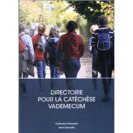 Directoire Pour La Catéchèse : Vademecum - Catherine Chevalier