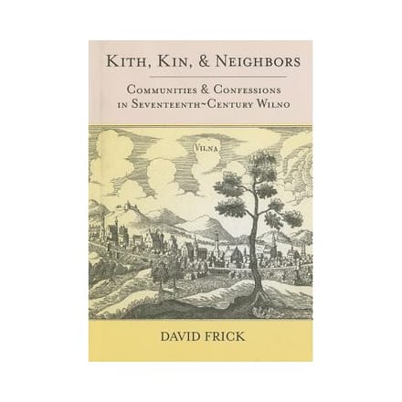 Kith, Kin, And Neighbors - David A. Frick