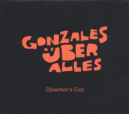 Chilly Gonzales - Gonzales Uber Alles (Directors Cut) (CD)