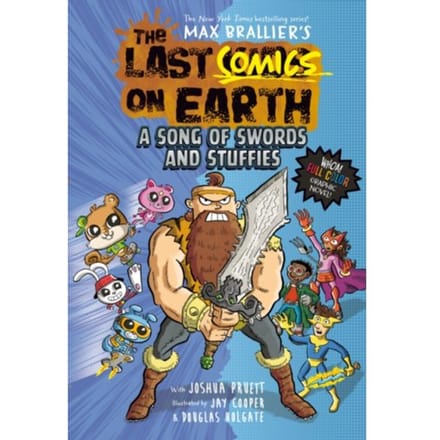 A Song Of Swords & Stuffies - Last Comics On Earth - Max Brallier