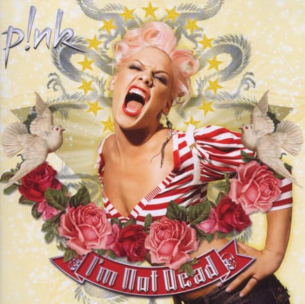 I'm Not Dead - P!nk