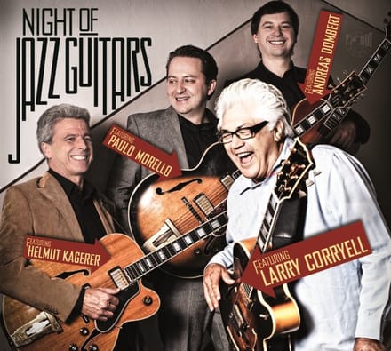 Larry Coryell, Paulo Morello, Helmut Kagerer & Andreas Dombert - Night Of Jazz Guitars (CD)