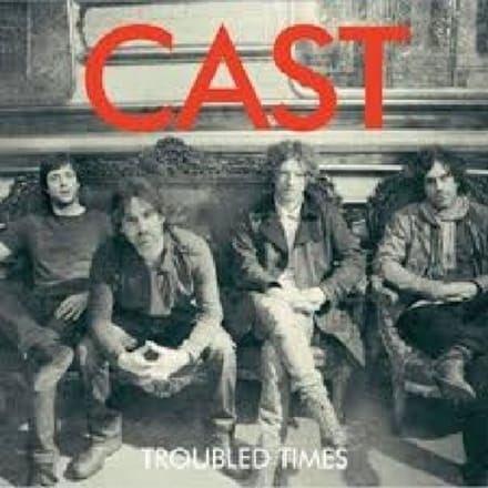 Cast - Troubled Times (CD)
