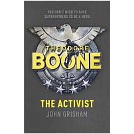 Theodore boone: the activist : theodore boone 4 - Theodore Boone