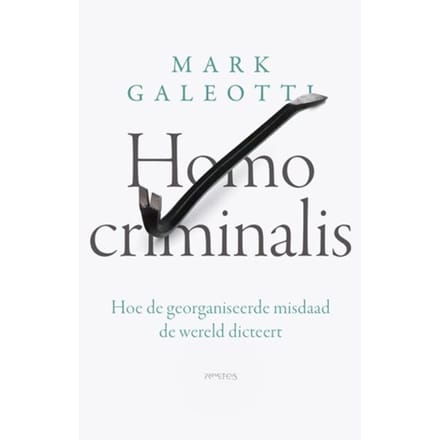 Homo Criminalis - Mark Galeotti