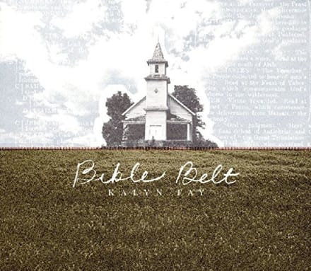 Kalyn Fay - Bible Belt (CD)