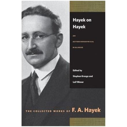 Hayek On Hayek - F A Hayek