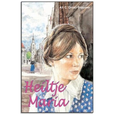 Heiltje Maria - A.C. Drost-Brouwer