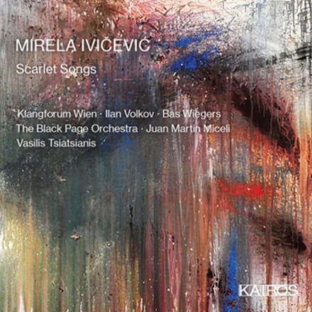 Klangforum Wien, Bas Wiegers, Ilan Volkov - Mirela Ivicevic: Scarlet Songs (CD)