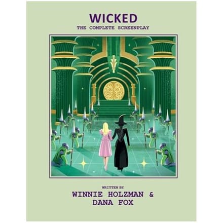 Wicked: The Complete Screenplay - Insight Editions