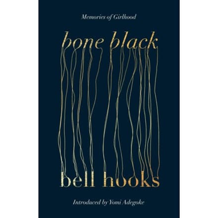 Bone Black - bell hooks