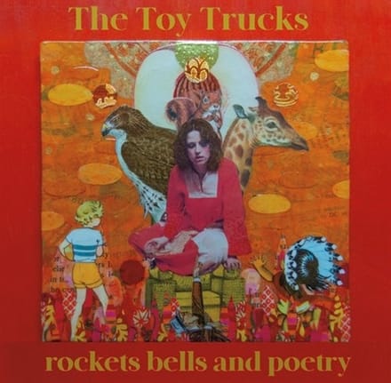 Toy Trucks - rockets bells and poetry (LP)