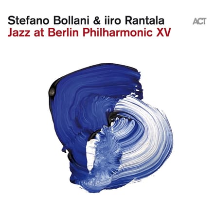 Jazz At Berlin Philharmonic Xv - Stefano Bollani & Iiro Rantala