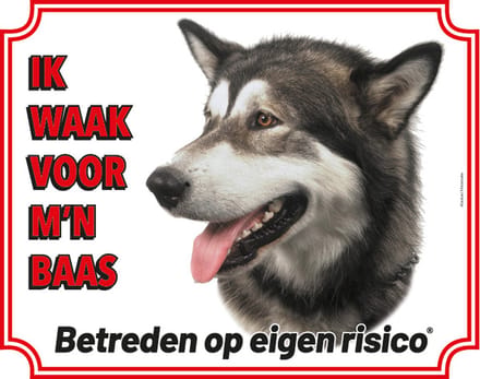 Alaskan Malamute Waakbord - Ik waak voor mijn