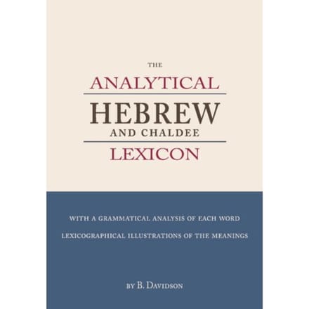 The Analytical Hebrew And Chaldee Lexicon - B. Davidson