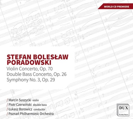 Stefan Boleslaw Poradowski: Violin Concerto, Op. 70/...