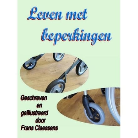 Leven Met Beperkingen - Frans Claessens