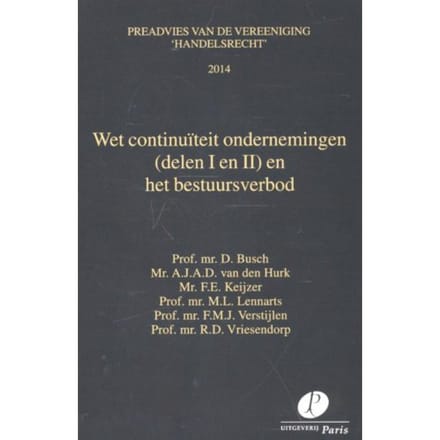 Wet Continuïteit Ondernemingen En Het Bestuursverbod / I En Ii 2014 - Preadviezen - D. Busch