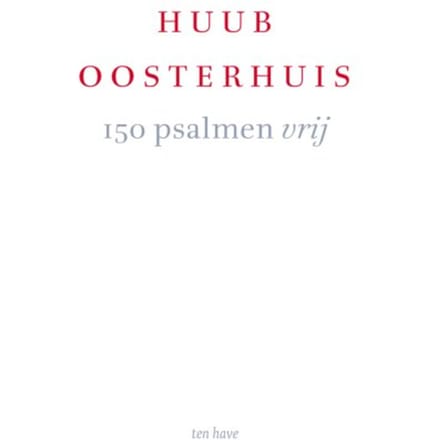 150 Psalmen Vrij - Huub Oosterhuis