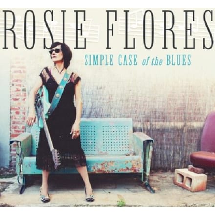 Rosie Flores - Simple Case Of The Blues (CD)