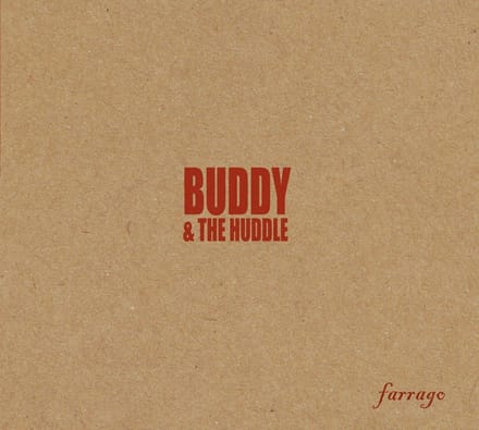 Buddy & The Huddle - Farrago (CD)