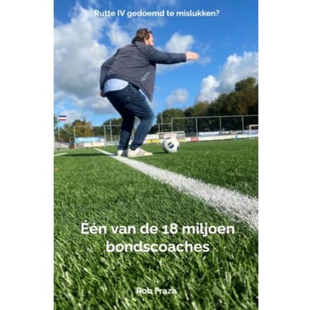 Één van de 18 miljoen bondscoaches - Rob Fraza
